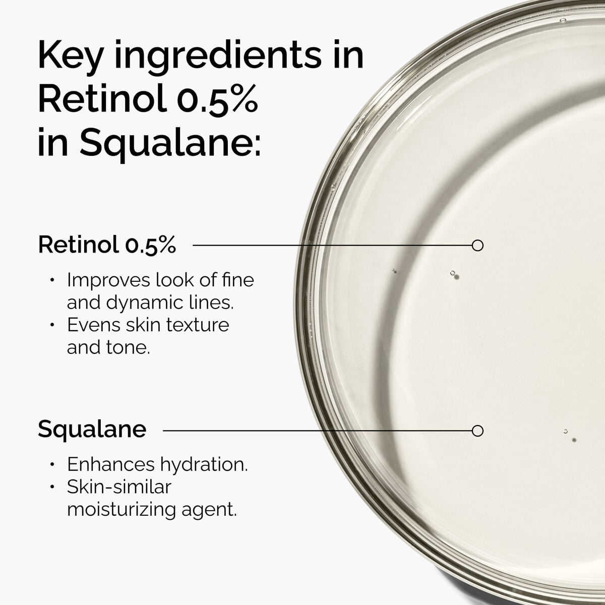 retinol-0-5-in-squalane-n5 FY25-D41247-ORD-Web-PDP-Rtnl-05pct-Sql-1x1-EN-2a.jpg